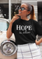 Hope is Alive T-Shirt • Inspirational Faith Shirt • Christian Quote Tee • Motivational Scripture Shirt • Jesus Believer Gift • Spiritual Graphic Tee • Positive Uplifting Shirt
