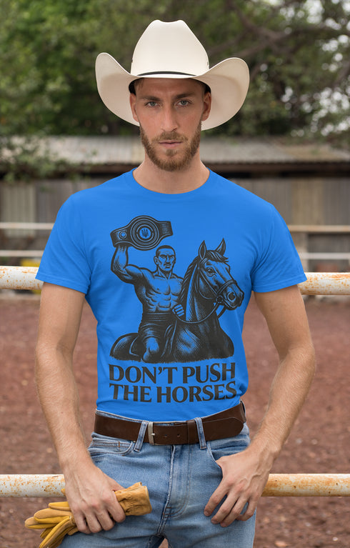Don’t Push the Horses Shirt • Funny Ukrainian T-Shirt • Ukraine Quote Tee • Ukrainian Gift for Him or Her • Ukraine Slang Shirt • Made in USA