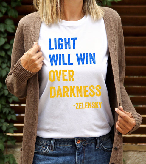 Light Will Win Over Darkness Zelensky Quote Stand With Ukraine Flag Stop War Ukraine Shirts