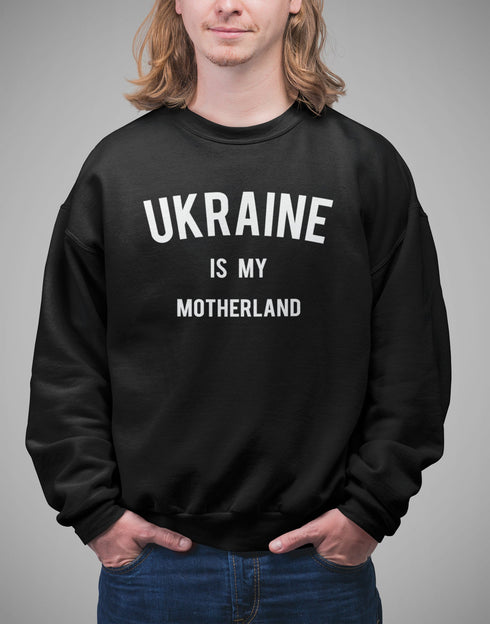 Ukraine is my Motherland Sweatshirt, Ukrainian Gift Patriotic Sweatshirt, Ukrainian Freedom Sweatshirt, Ukraine Power